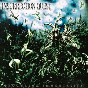 Procuring Immortality by Insurrection Quest