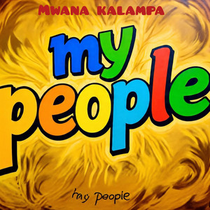 Mwana kalampa - My people
