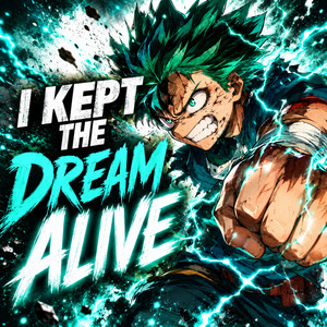 I Kept The Dream Alive by Meta Intellect
