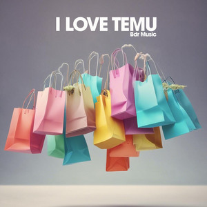 BDR Music - I Love Temu