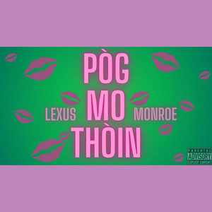 Lexus Monroe - Pòg Mo Thòin