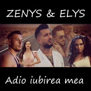 Zenys - Adio iubirea mea (feat. Elys)