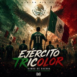 EJERCITO TRICOLOR by Legion Mexica