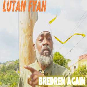 Bredren Again (Tesla Boss Riddim) by Lutan Fyah, Genius Sound