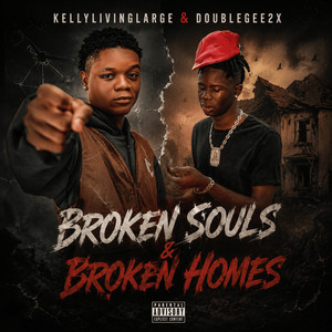 Broken Souls & Broken Homes by Kellylivinglarge, Double Gee2x
