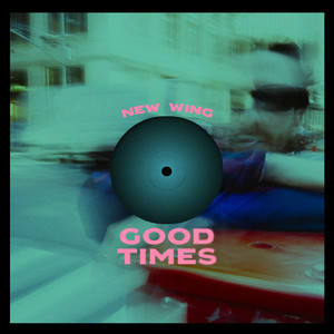 Good Times by New Wing