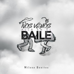 Milena Benites - Nos Vemos Allá en el Baile