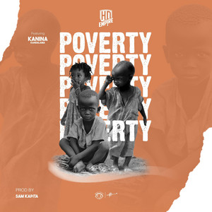 HD Empire - Poverty (feat. Kanina Kandalama)