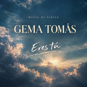 Eres Tú by Gema Tomás, SIRIAN