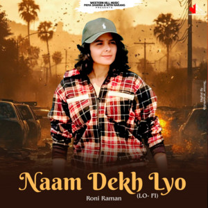 Naam Dekh Lyo - Lofi by Roni Raman, Priya Sharma