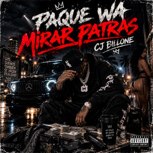 PA QUE WA MIRAR PATRAS by CJ Billone