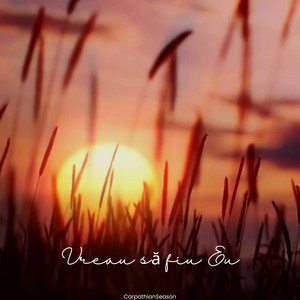 Vreau să fiu Eu by Carpathian Season
