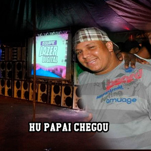 Dj Gordinho Da Lazer Digital - Hu Papai Chegou