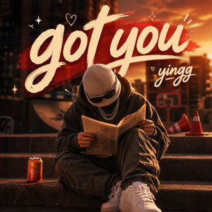 Got You by Yingg