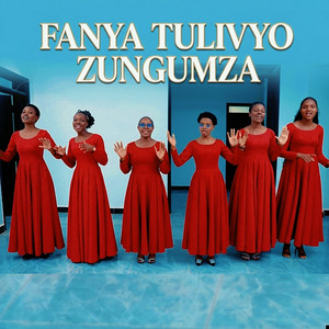 Fanya Tulivyo Zungumza by Mission Sisters Tunes
