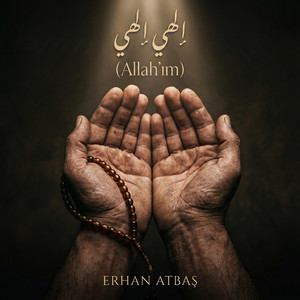 ‎⁨إلهي إلهي by ERHAN ATBAŞ