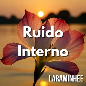 Ruido Interno by LARAMINHEE
