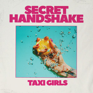Secret Handshake by Taxi Girls