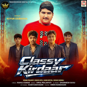 Classy Kirdaar by Keyur Dabhoda, Dharmesh Savli
