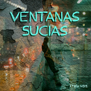 Ventanas Sucias by Krain Volt