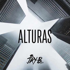ALTURAS by JAY B Skr