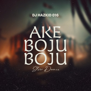 Dj Hazkid 016 & Fela 2 - Ake Boju Boju Slow Dance