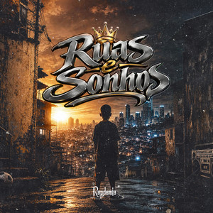 Ruas e Sonhos by Rapdemia