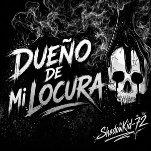 Dueño de mi Lokura by ShadowKid-72