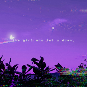 The Girl Who Let U Down by Tretone