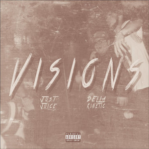 Visions (feat. Della Kinetic) by Just Juice, Della Kinetic
