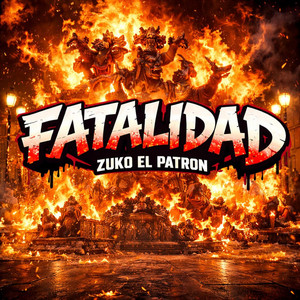 Fatalidad by Zuko el patrón
