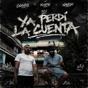 YA PERDÍ LA CUENTA by CHIS913, Naveso, Korpe