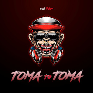 Toma To Toma by Irsal Palevi