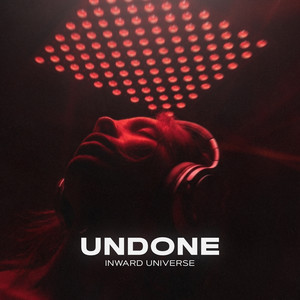 Undone by Inward Universe