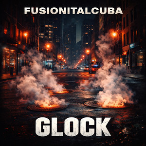 Glock - Cut Version by fusion italcuba