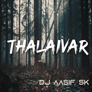 DJ Aasif SK - Thalaivar
