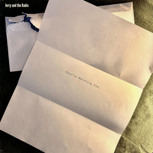 They're Watching You by Jerry and the Radio