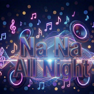 Na Na All Night by StorieDust