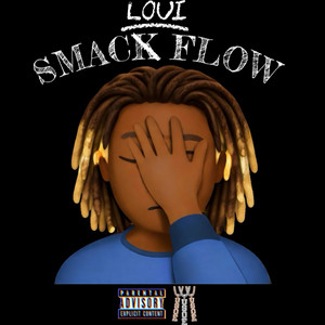 Smack Flow by Loui