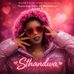 Sthandwa by Thera Esgubhin, Dj Malefactor, Siwe M
