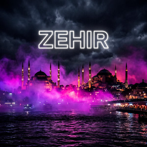 Zehir by ONEIL, KANVISE, ERCODES