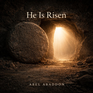 He Is Risen by Abel Abaddon