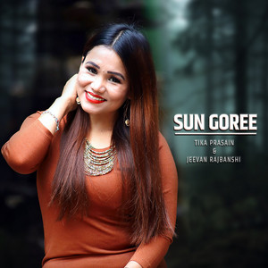 Tika Prasain - Sun Goree (feat. Jeevan Rajbanshi)