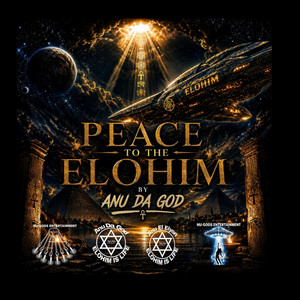PEACE TO THE ELOHIM by Anu DA God
