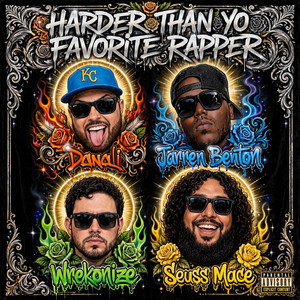 Harder Than Yo Favorite Rapper by Danali, Jarren Benton, Wrekonize, Seuss Mace