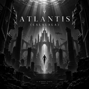 Atlantis (Lalala Techno Mix) by Paayne, myzko