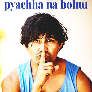 Pyachha Na Bolnu (Freestyle)