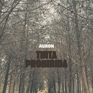 TINTA PROHIBIDA by AURON