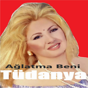Tüdanya - Ağlatma Beni