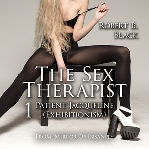 The Sex Therapist 1 | Patient Jacqueline (Exhibitionism) - Álbum ...